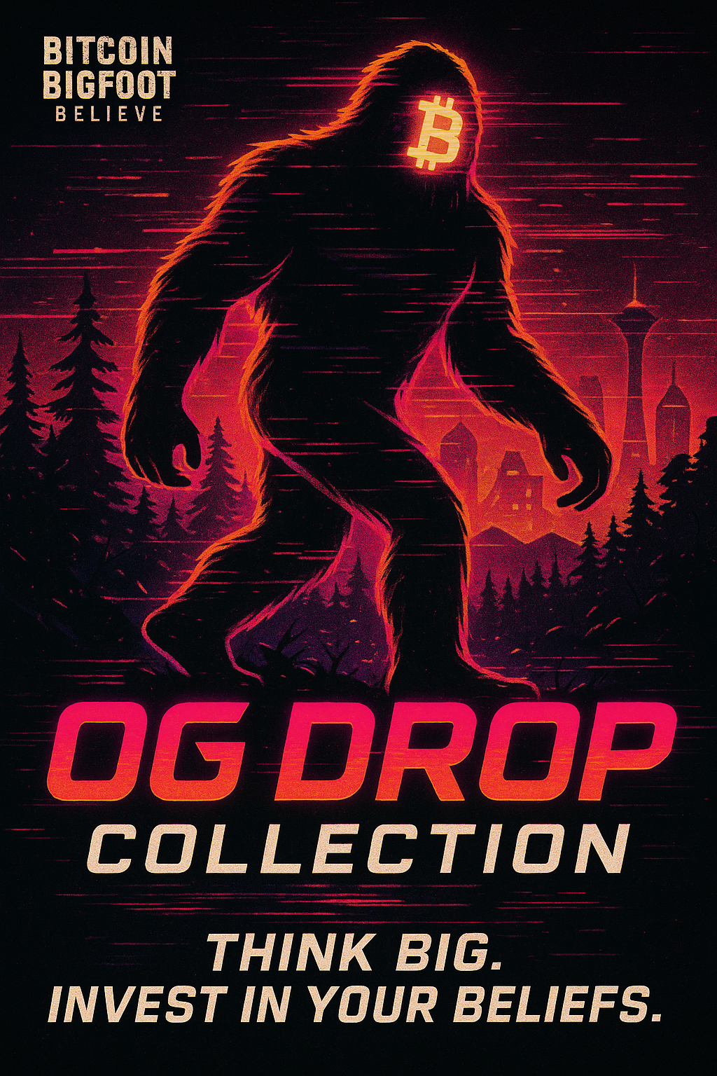 THE OG DROP - Bitcoin Bigfoot Believe